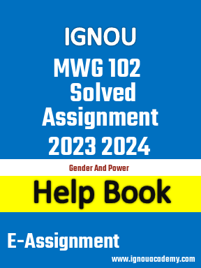 IGNOU MWG 102 Solved Assignment 2023 2024